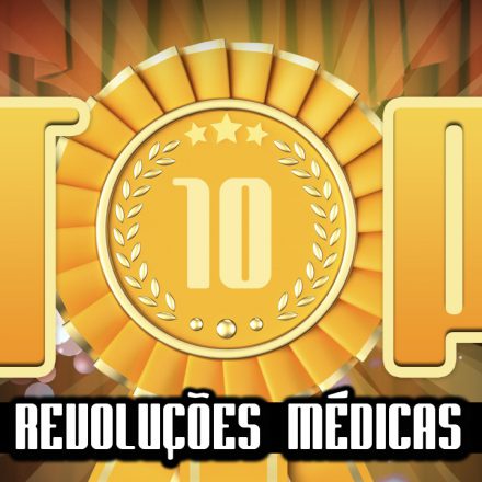 top 10 revoluções médicas