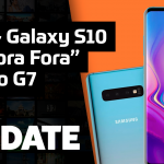 UPDATE #163 – Samsung Galaxy S10, iPhone mais barato e Moto G7