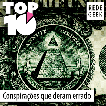 TOP 10 – Conspirações que deram errado