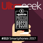 Ultrageek 313 – Smartphones 2017