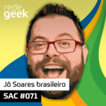 SAC – Jô Soares brasileiro