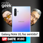 Update – Galaxy Note 10, faz sentido?