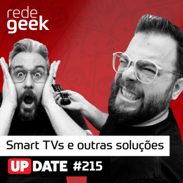 Update 215 – Smart TVs e outras soluções