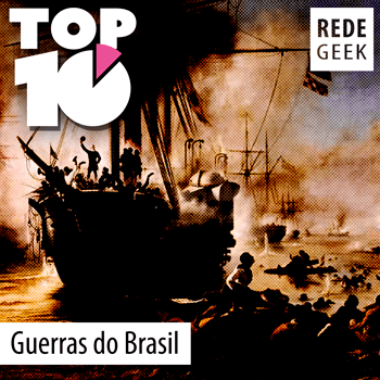 TOP 10 – Guerras do Brasil