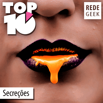 TOP 10 – Secreções