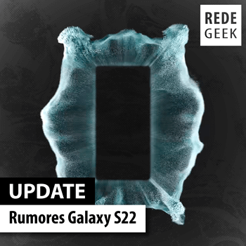 UPDATE - Rumores Galaxy S22