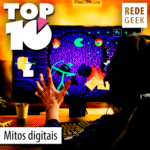 TOP 10 – Mitos digitais