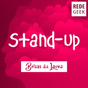 BRISAS DA LAURA - Stand-up