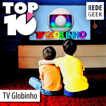 TOP 10 - TV Globinho