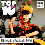 TOP 10 – Filmes da década de 1940