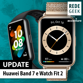Update - Huawei Band 7 e Watch Fit 2