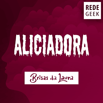 BRISAS DA LAURA - Aliciadora