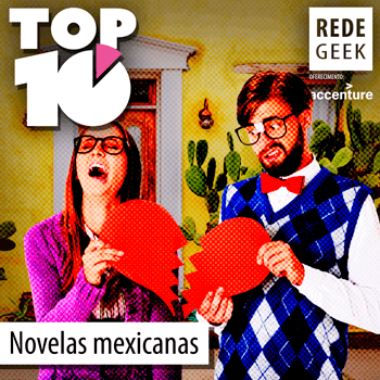 TOP 10 - Novelas mexicanas