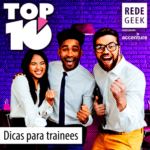 TOP 10 – Dicas para trainees
