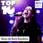 TOP 10 – Hinos do rock brasileiro
